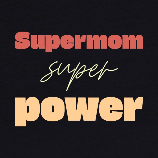 supermom super power by Vili's Shop